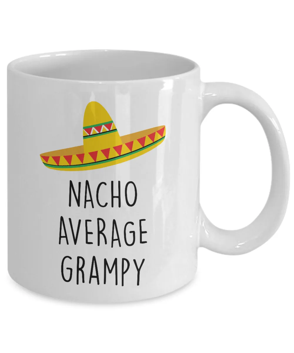 Nacho Average Grampy Mug Coffee Cup Funny Gift
