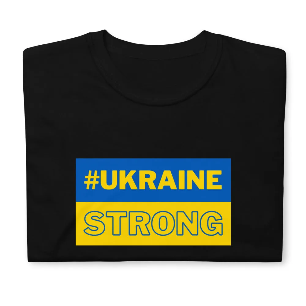 #UKRAINE STRONG Short-Sleeve Unisex T-Shirt